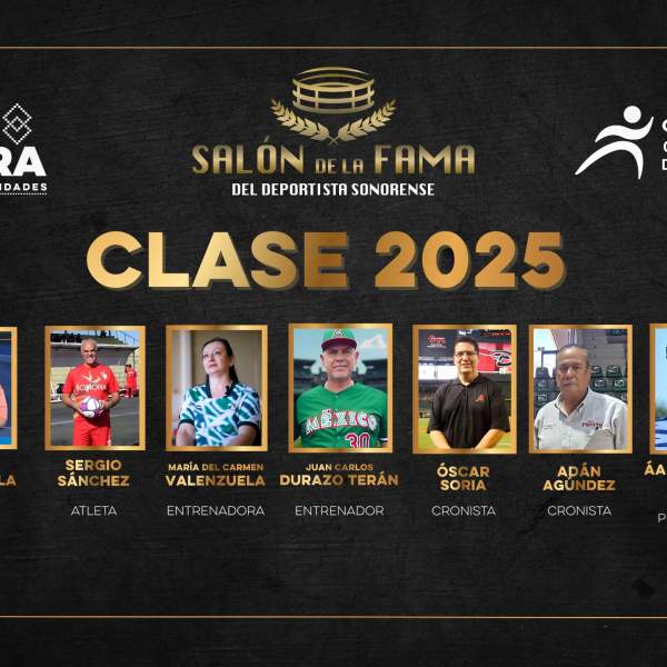 DETERMINAN LA CLASE 2025 DEL SALÓN DE LA FAMA DEL DEPORTISTA SONORENSE 